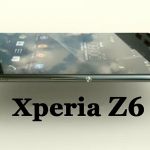 The Sony Xperia Z6 – The Super Phone